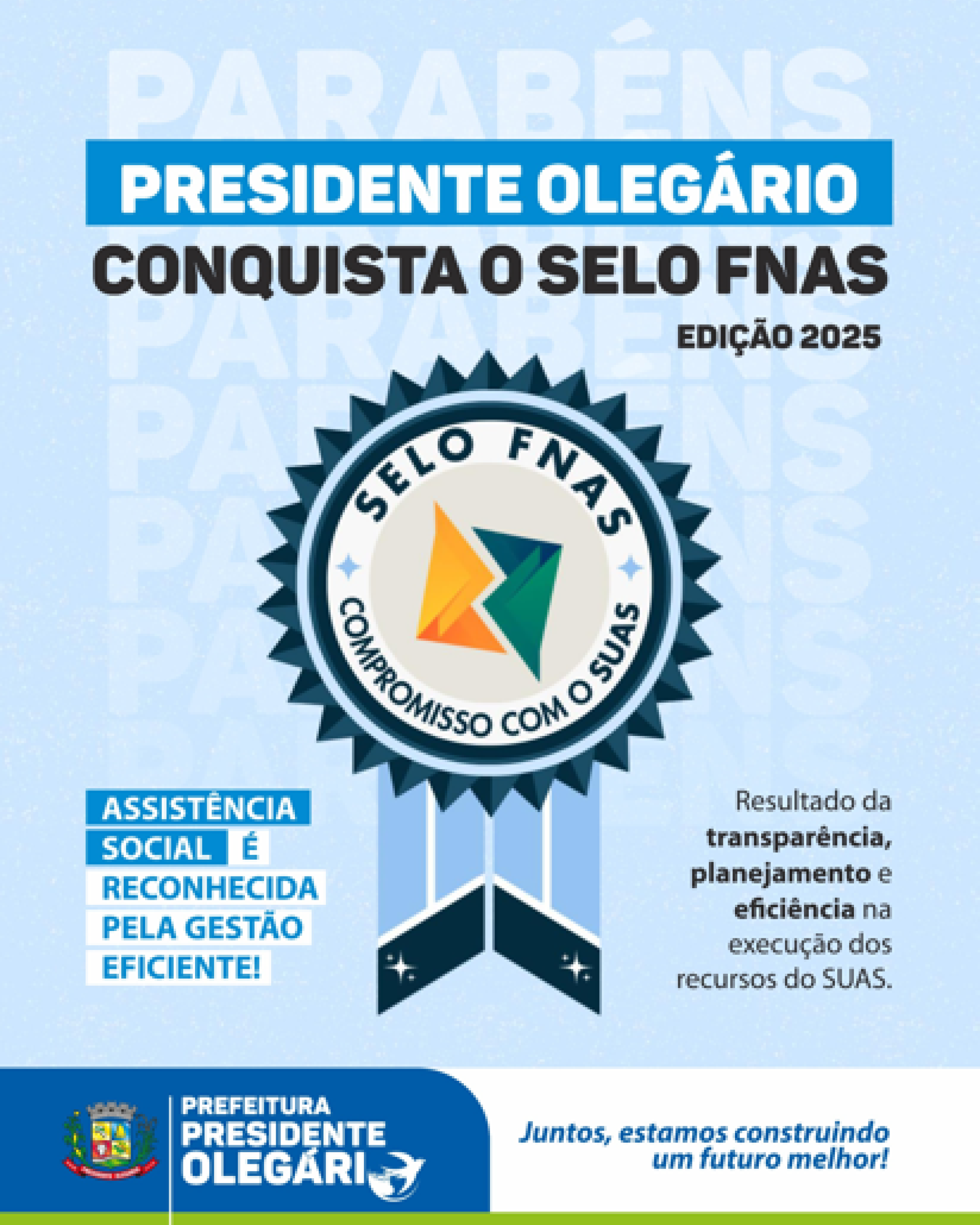 PRESIDENTE OLEGÁRIO CONQUISTA RECONHECIMENTO DO FNAS E REFORÇA COMPROMISSO COM A ASSISTÊNCIA SOCIAL